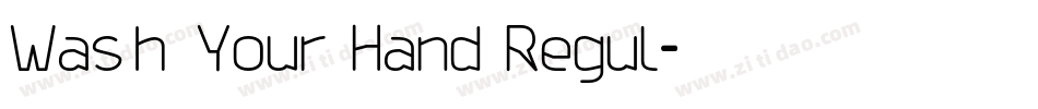 Wash Your Hand Regul字体转换